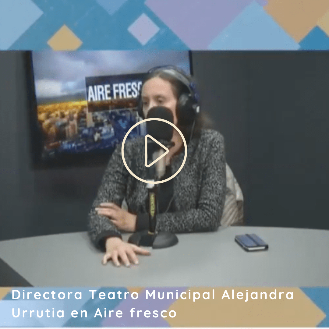 Directora Teatro Municipal Alejandra Urrutia en Aire fresco